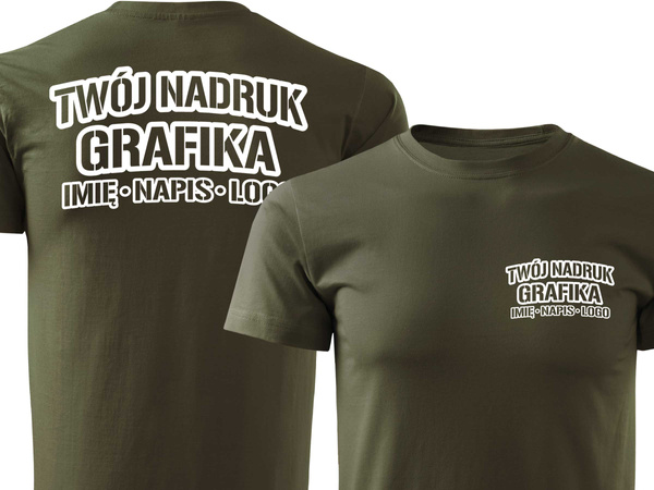 Koszulka T-shirt z własnym nadrukiem - zieleń wojskowa