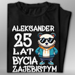 Koszulka bawełniana T-shirt nadruk IMIĘ + LAT BYCIA ZAJEBISTYM