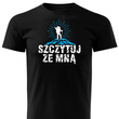 Czarna koszulka T-shirt nadruk SZCZYTUJ ZE MNĄ