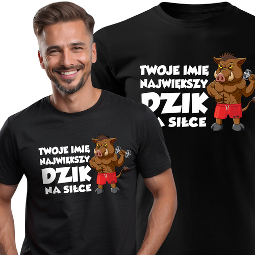 Koszulka bawełniana T-shirt nadruk IMIĘ - NAJWIĘKSZY DZIK NA SIŁCE