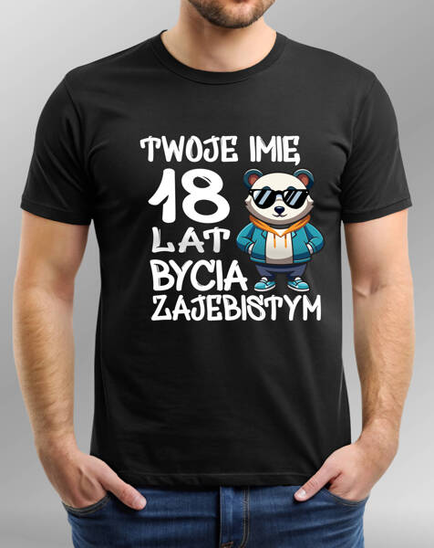 Koszulka bawełniana T-shirt nadruk IMIĘ + LAT BYCIA ZAJEBISTYM