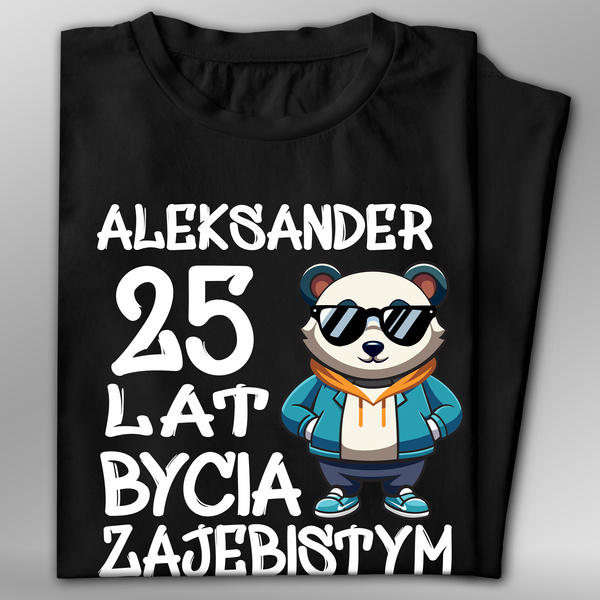 Koszulka bawełniana T-shirt nadruk IMIĘ + LAT BYCIA ZAJEBISTYM