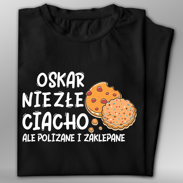 Koszulka bawełniana T-shirt nadruk IMIĘ - NIEZŁE CIACHO ALE POLIZANE