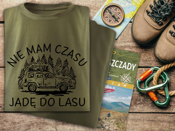 koszulka T-shirt nadruk NIE MAM CZASU JADĘ DO LASU